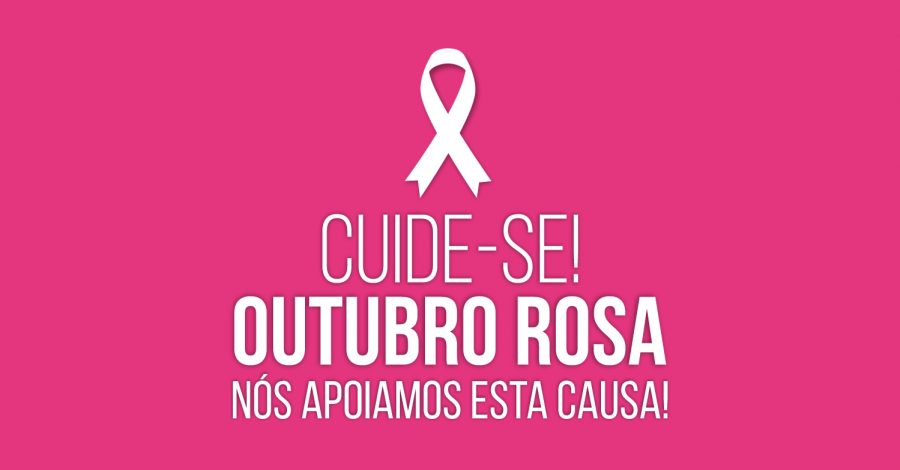 OUTUBRO ROSA – Combate ao Câncer de Mama